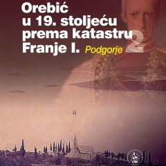 Irena Ipšić, Orebić u 19. stoljeću prema katastru Franje I, sv. 2 i 3. Dubrovnik, Zavod za povijesne znanosti HAZU u Dubrovniku: 2015.