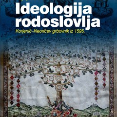 Stjepan Ćosić, Ideologija rodoslovlja. Korjenić-Neorićev grbovnik iz 1595. Dubrovnik, Zavod za povijesne znanosti HAZU u Dubrovniku: 2015.