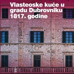 Ivana Lazarević, Vlasteoske kuće u gradu Dubrovniku 1817. godine