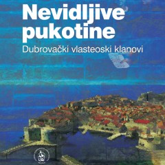 Nenad Vekarić, Nevidljive pukotine. Dubrovački vlasteoski klanovi. Zagreb-Dubrovnik: Zavod za povijesne znanosti HAZU, 2009.