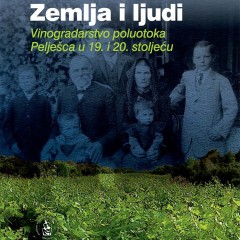 Jasenka Maslek, Land and people: Wine-growing of the Pelješac peninsula in the nineteenth and twentieth centuries